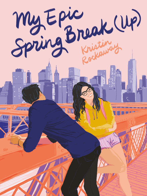Title details for My Epic Spring Break (Up) by Kristin Rockaway - Wait list